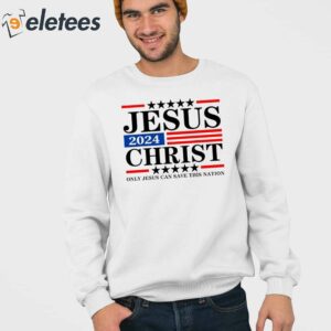 Womens Jesus Christ 2024 Only Jesus Can Save This Nation Print Crew Neck T Shirt 7