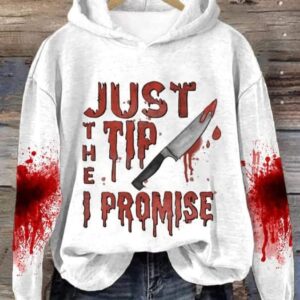 Women’s Just The Tip I Promise Bloody Halloween Print Casual Sweatshirt