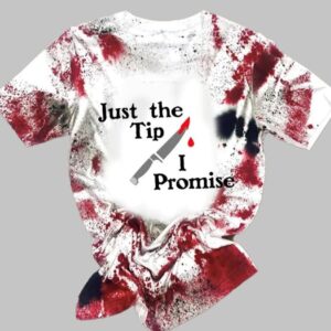 Womens Just The Tip I Promise Print T Shirt1