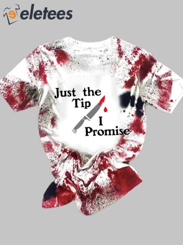 Women’s Just The Tip I Promise Print T-Shirt