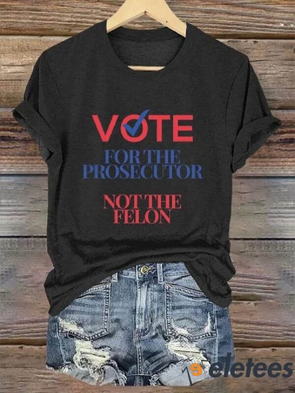 Women’s Prosecutor VS Convicted Felon Vote Print T-Shirt