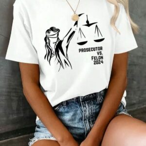 Womens Prosecutor vs Felon 2024 Print Crew Neck T Shirt1