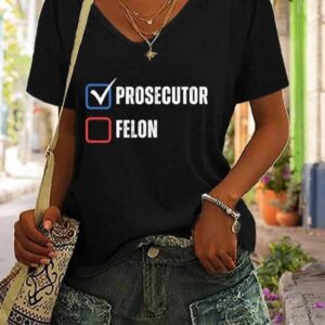 Womens Prosecutor vs Felon 2024 Print V Neck T Shirt