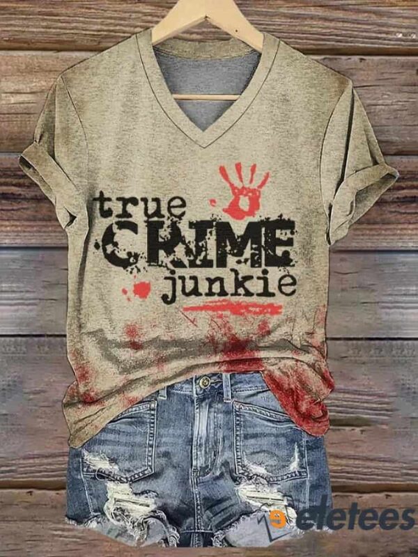Women’s True Crime Junkie Halloween Print V-Neck T-Shirt