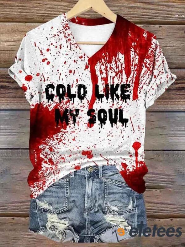 Women’s Vintage Cold Like My Soul Blood Splatter Halloween Print Casual T-Shirt