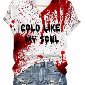 Womens Vintage Cold Like My Soul Blood Splatter Halloween Print Casual T Shirt1
