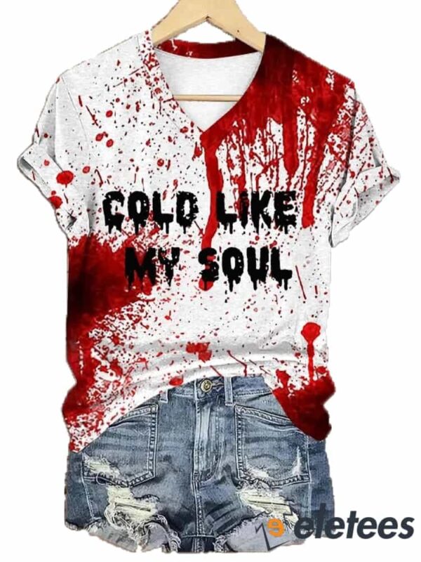 Women’s Vintage Cold Like My Soul Blood Splatter Halloween Print Casual T-Shirt