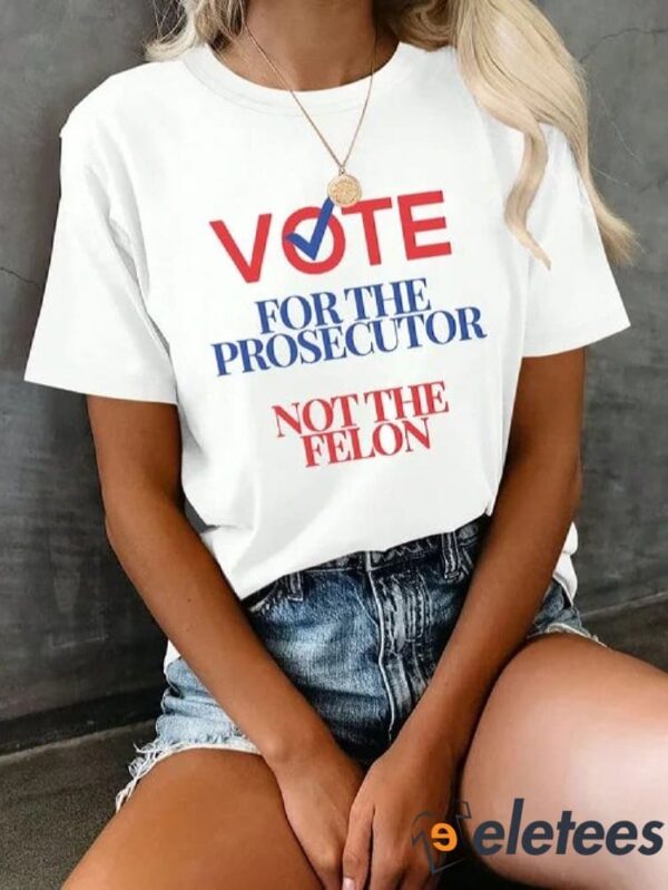 Women’s Vote For Prosecutor Vs. Felon Print Crew Neck T-Shirt