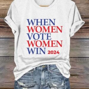 Womens When Women Vote Women Win Print T Shirt1