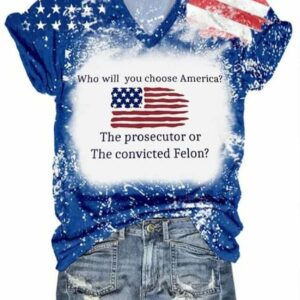 Womens Who Will You Choose America Prosecutor Or Felon Print V Neck T Shirt