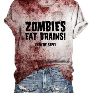 Womens Zombies Eat Brains Youre Safe Print T Shirt1