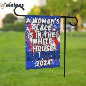 A Woman’s Place Is In The White House Harris 2024 Flag