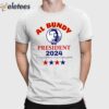 Al Bundy For President 2024 4 Touchdowns In A Single Game Shirt