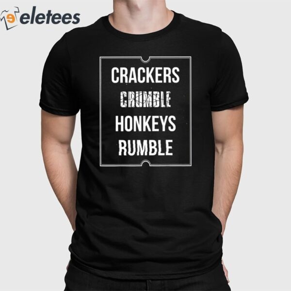 Crackers Crumble Honkeys Rumble Shirt