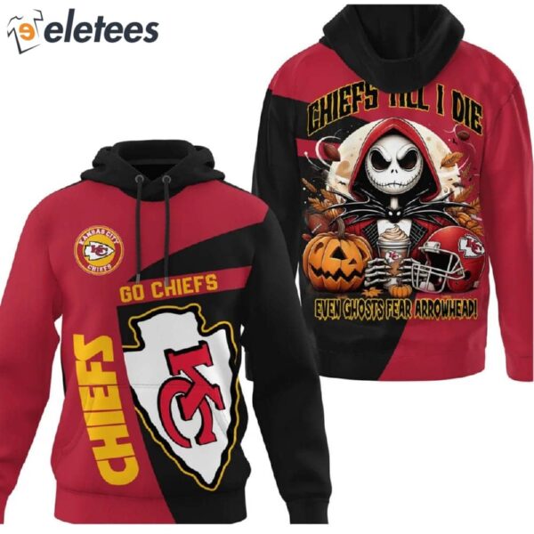 Jack Skellington Chiefs Till I Die Even Ghosts Fear Arrowhead Shirt