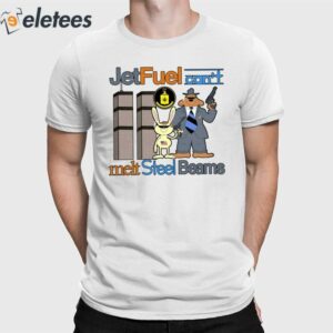 Jetfuel Can't Melt Steel Beams Shirt