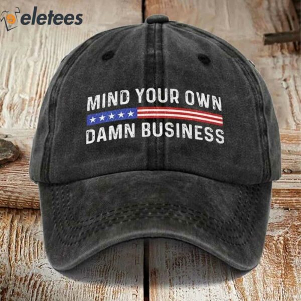 Mind Your Own Damn Business Hat