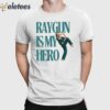 Raygun Is My Hero Australian Breakdancer Olympics Shirt