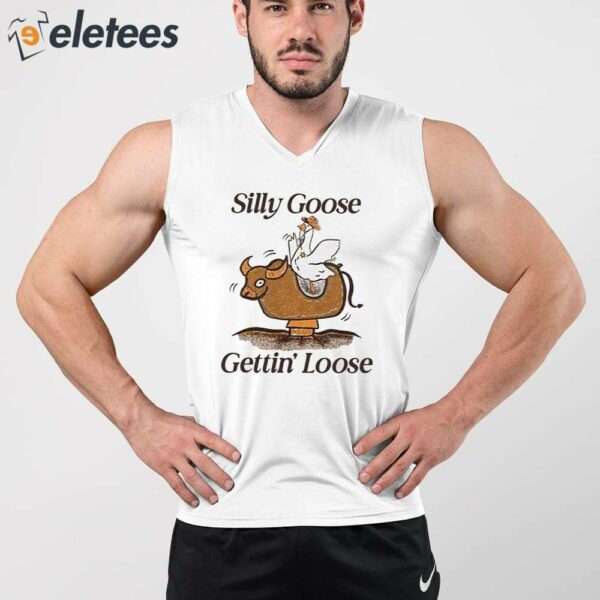 Silly Goose Mechanical Bull Gettin’ Loose Shirt