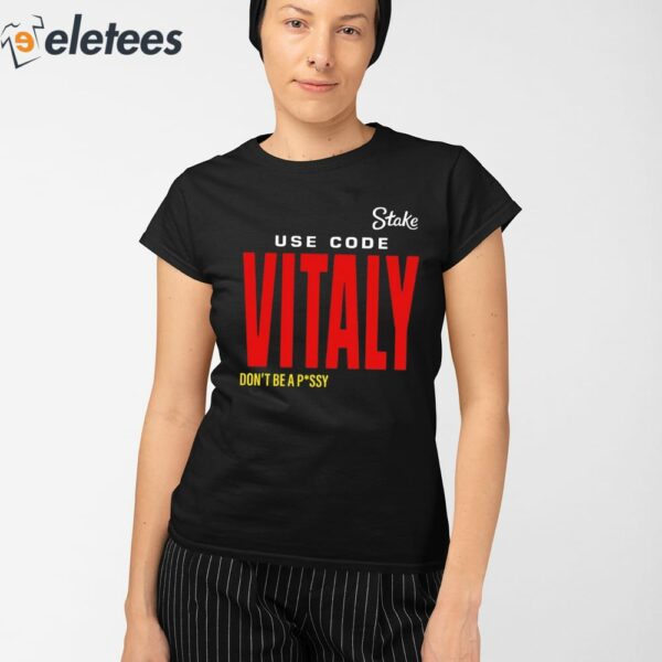 State Use Code Vitaly Don’t Be Pussy Shirt