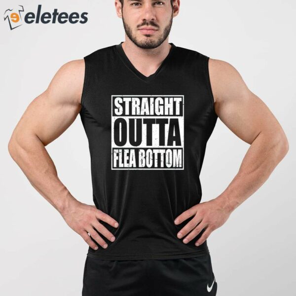 Straight Outta Flea Bottom Shirt