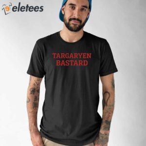 Targaryen Bastard Shirt 1