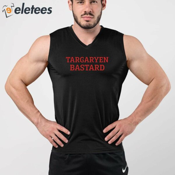 Targaryen Bastard Shirt