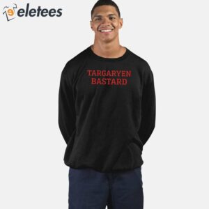 Targaryen Bastard Shirt 5