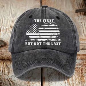 The First But Not The Last Hat