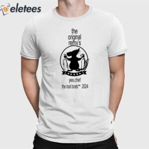 The Remy's Yes Chef The Lost Brats 2024 Shirt