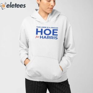 This User Is A Proud Hoe For Harris Shirt 3