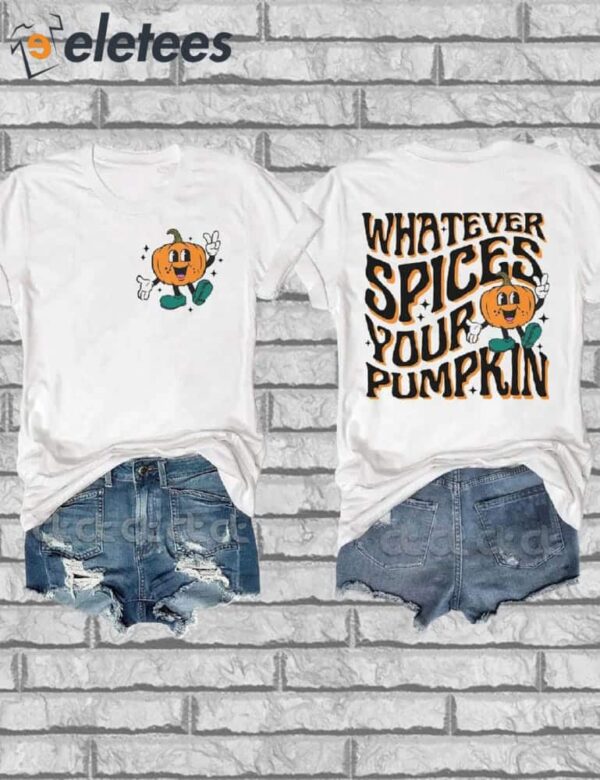 Whatever Spices Your Pumpkin T-Shirt