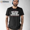 Women’s Hate Never Made Any Country Great T-shirt