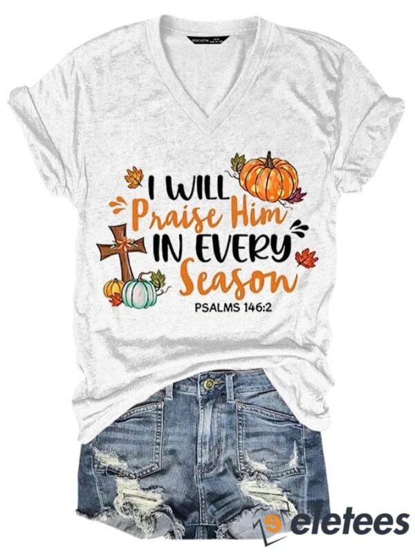 Women’s I Will Praise Him In Every Season Printed Casual T-Shirt