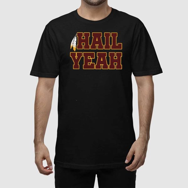 Commanders Hail Yeah Shirt