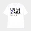 It Has Been 0 Days Since The Vikings Hurt Me Shirt