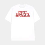 Pretty Girls Vote Republican Shirt