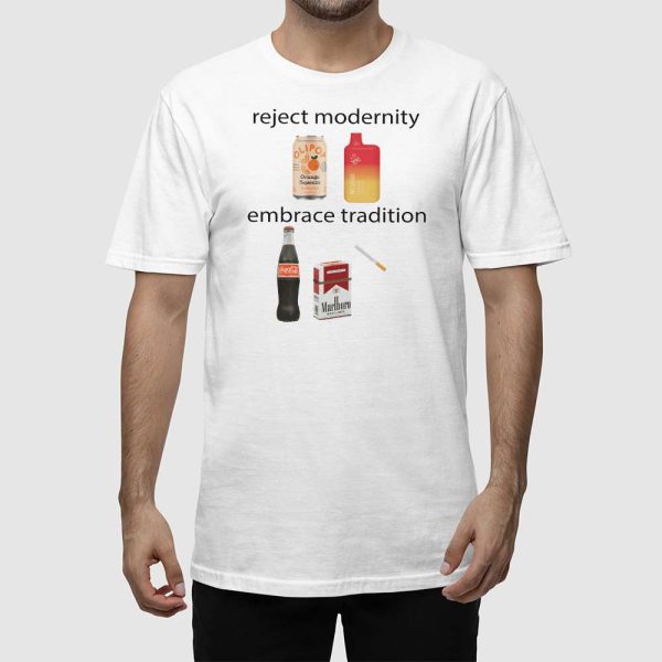 Reject Modernity Embrace Tradition Shirt