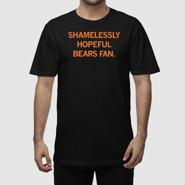 Shamelessly Hopeful Bears Fan Shirt