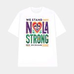 We Stand Nola Strong New Orleans Shirt